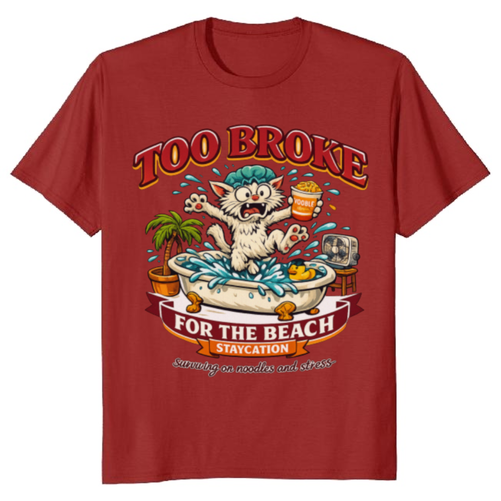 Too Broke for the Beach Cartoon Cat Retro Vector Tee Funny Gifts for Men Women Boy Kids T-Shirt